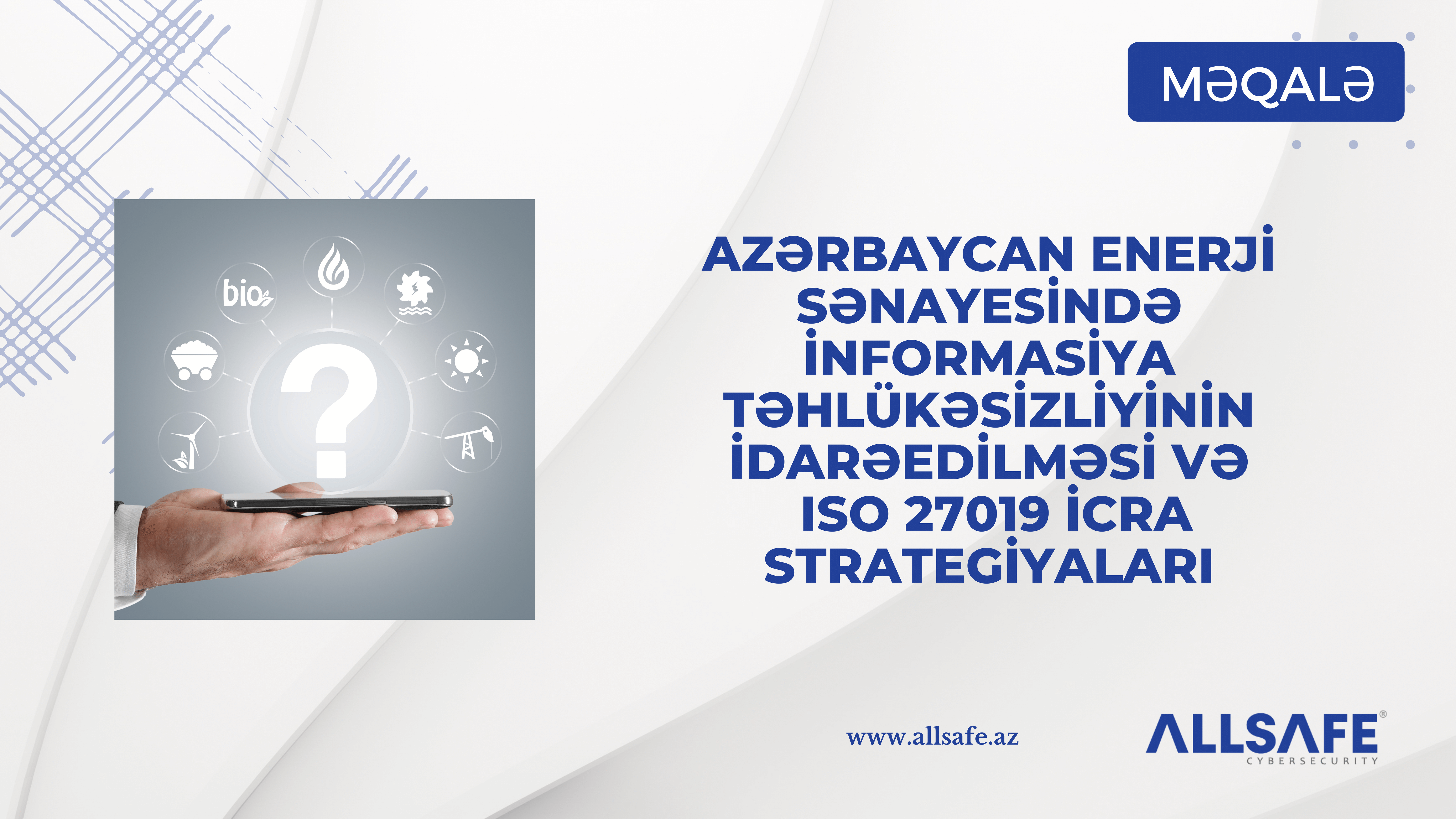 Azərbaycan Enerji Sənayesində İnformasiya Təhlükəsizliyinin İdarəedilməsi və ISO 27019 İcra Strategiyaları